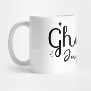 Ghouls just wanna have Fun Mug